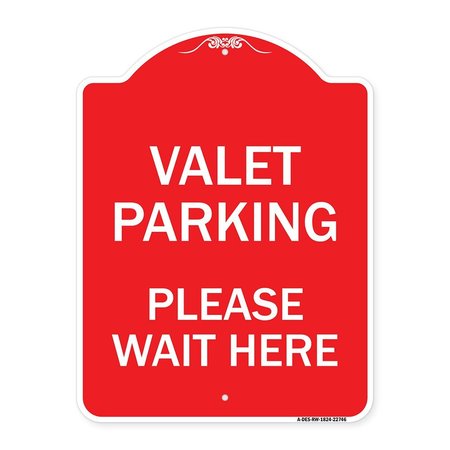 SIGNMISSION Designer Series Valet Parking Please Wait Here, Red & White Aluminum Sign, 18" x 24", RW-1824-22746 A-DES-RW-1824-22746
